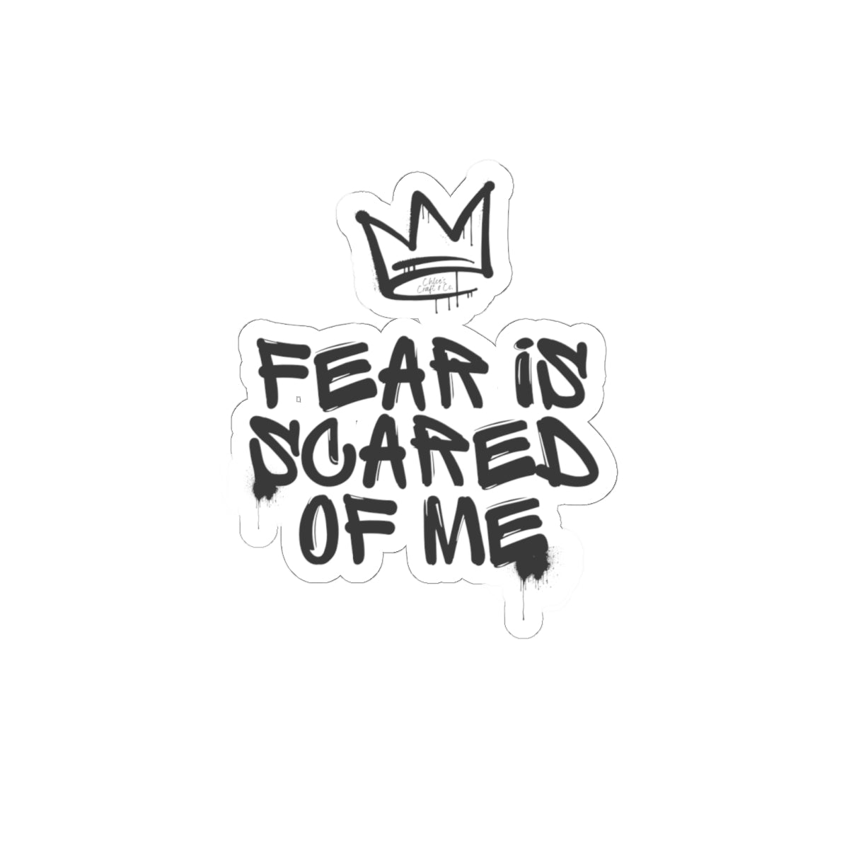 Bold Fear is Scared of Me Kiss-Cut Stickers - Motivational Graffiti Style for Laptops and More